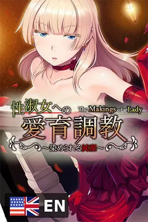 The Makings of a Lady - Purity Yours to Defile - The Makings of a Lady - Purity Yours to Defile -